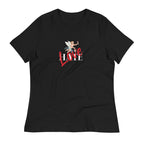 Love Over Hate Women's Relaxed T-Shirt