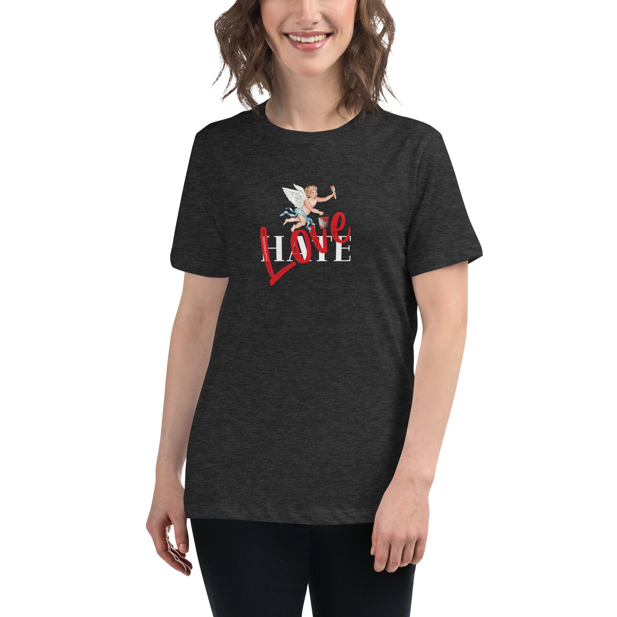 Love Over Hate Women's Relaxed T-Shirt